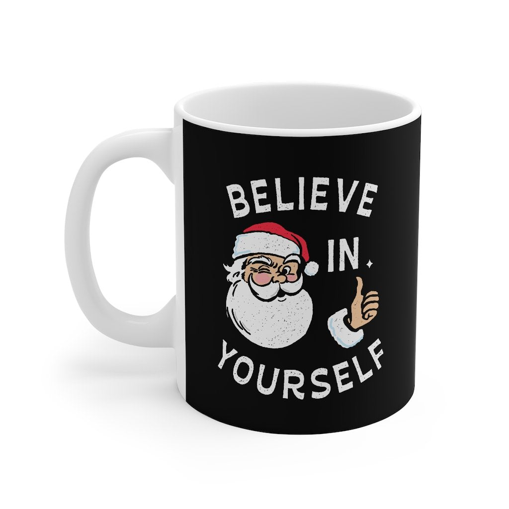 Believe In Yourself Coffee Mug