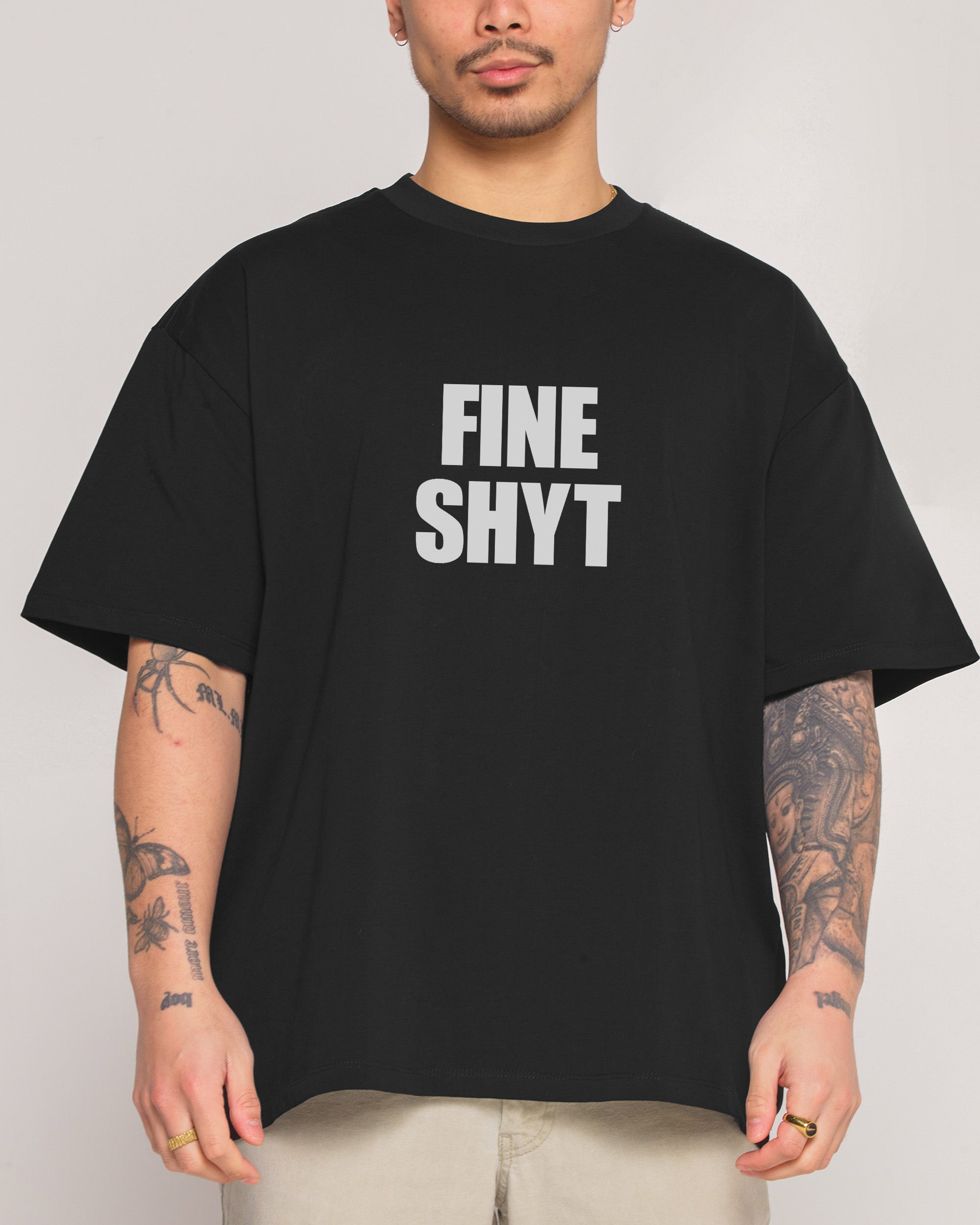 Fine Shyt Oversized Tee