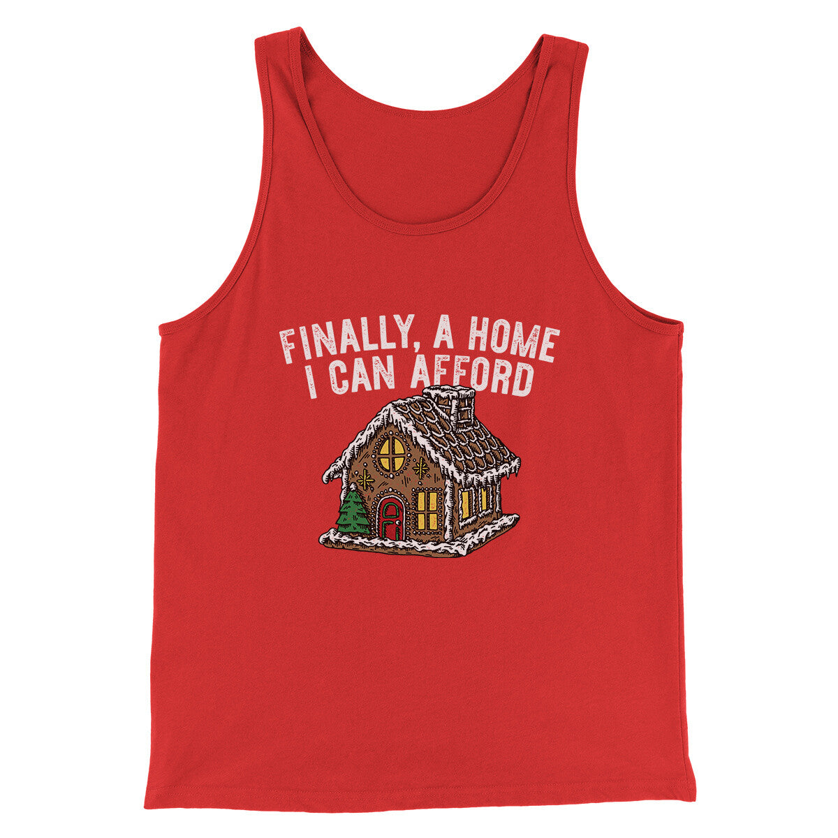 Finally A Home I Can Afford Men/Unisex Tank Top