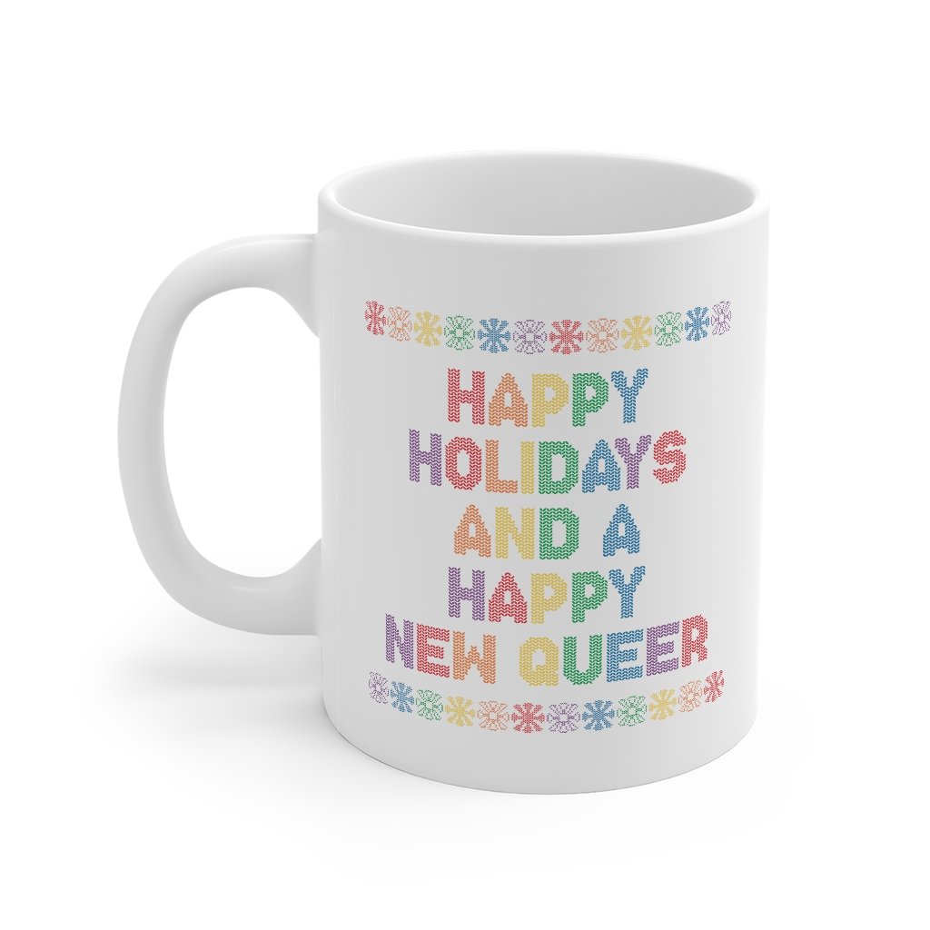 Happy Holidays and A Happy New Queer Coffee Mug
