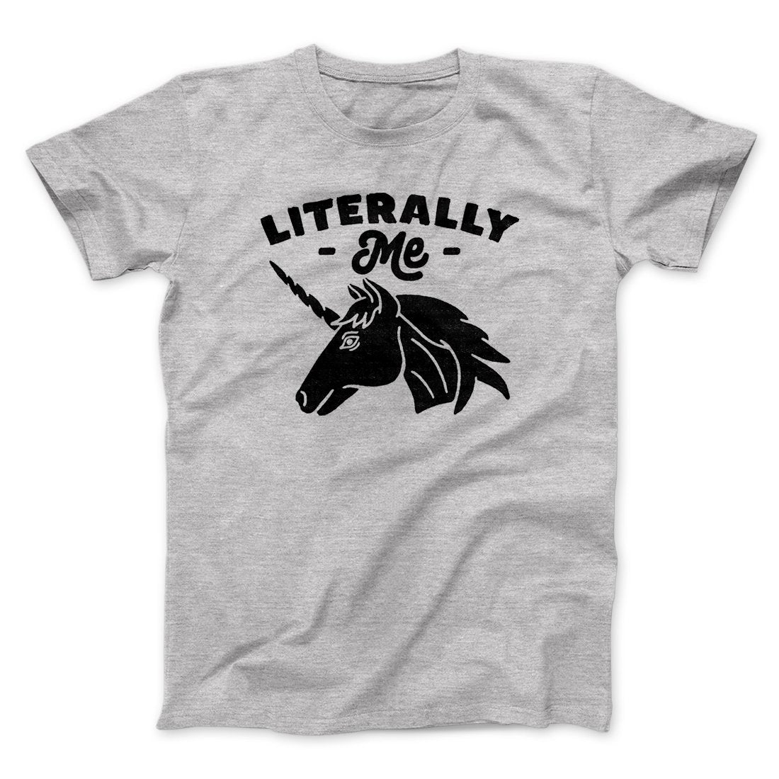 Literally Me Unicorn Men/Unisex T-Shirt