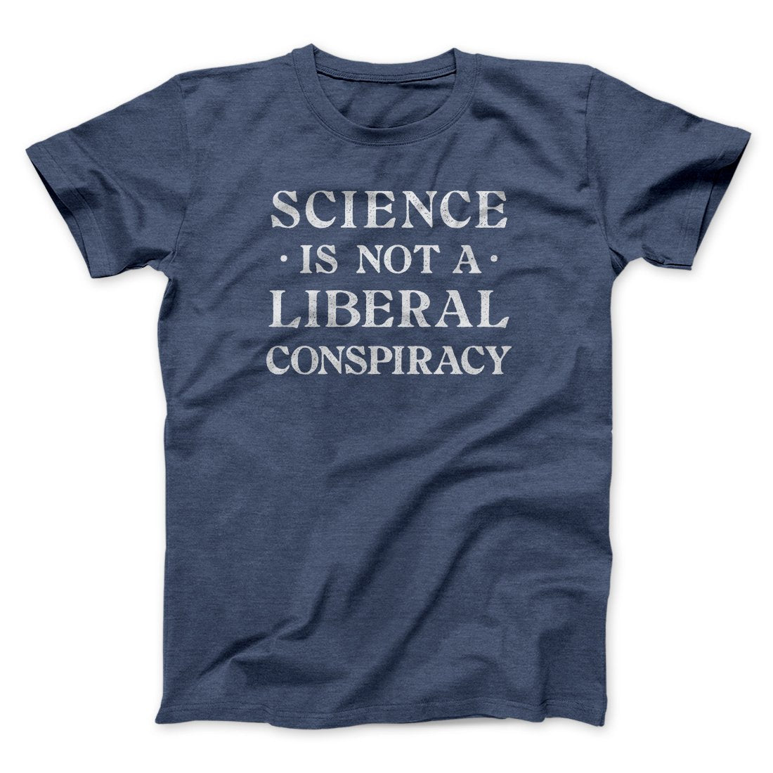 Science Is Not a Liberal Conspiracy Men/Unisex T-Shirt