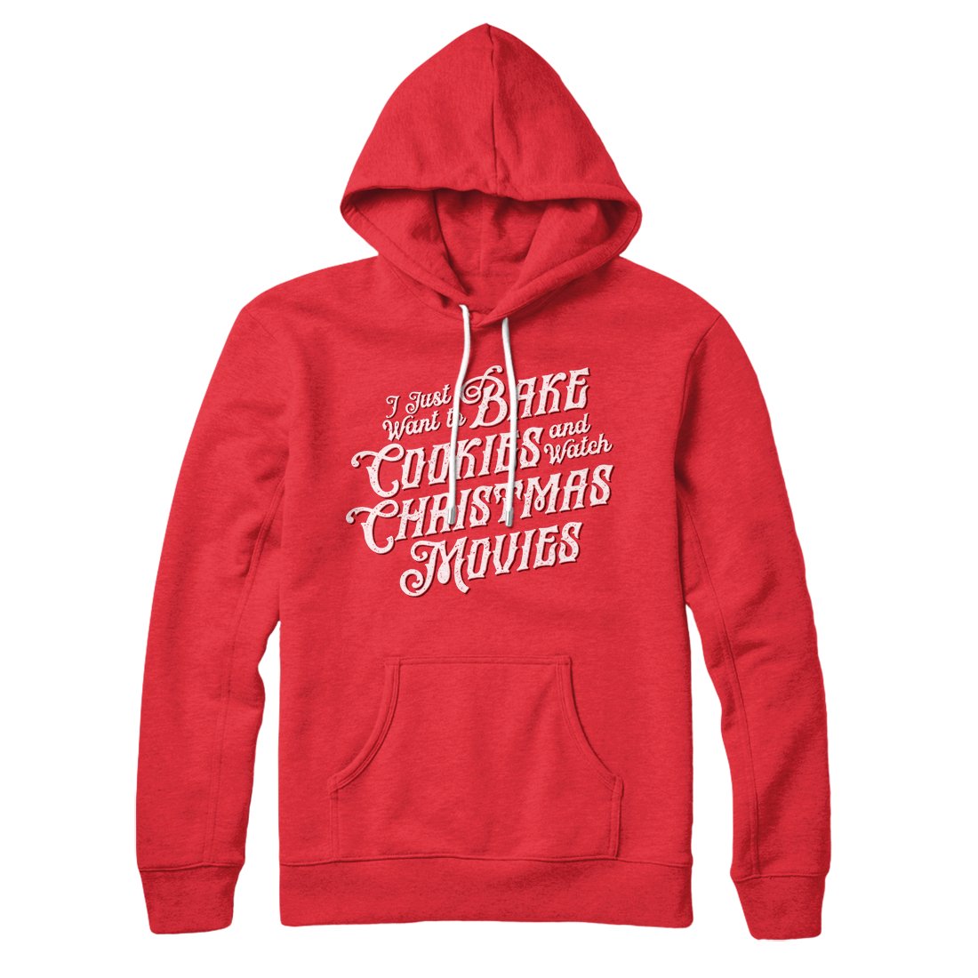 Bake Cookies & Watch Christmas Movies Unisex Pullover Hoodie - Cotton Polyester Loose Fit