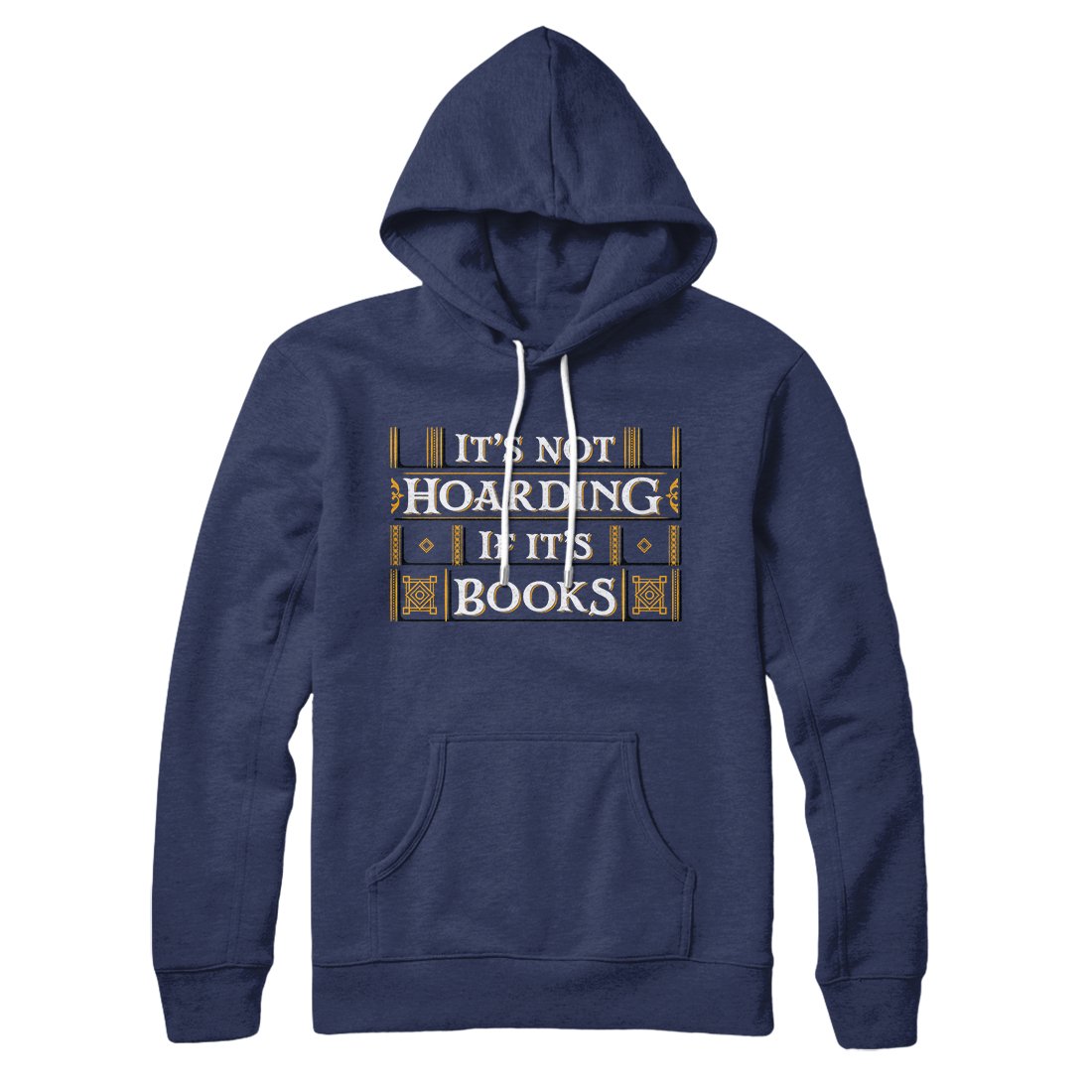 It's Not Hoarding If It's Books Unisex Pullover Hoodie Cotton Polyester
